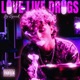 Love Like Drugs