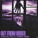 Out From Under Single
