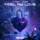 Feel My Love Single