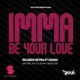 Imma Be Your Love feat Gosha EP