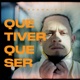 Que Tiver Que Ser Single