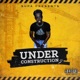 Under Construction 2