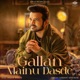 Gallan Mainu Dasde Single