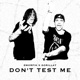Don t Test Me Single