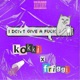 I Don t Give a F k feat Kokki Friggi Single
