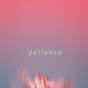 Patience Single