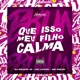 Que Isso Meu Filho Calma feat MC Diguin Single