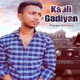 Kaali Gadiyan Single
