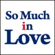 SO MUCH IN LOVE CM ver Single
