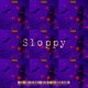 SLOPPY feat Qi Single