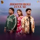 Jhooth Boli Jana Ae Single