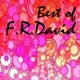 Best of F R David