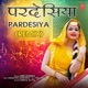Pardesiya Remix Single