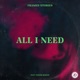 All I Need feat Taylor Mosley Single