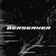 Berserker Single