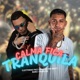 Calma Fica Tranquila Single