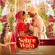 Sehre Wala Single