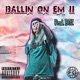 Ballin on Em II