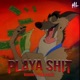 Playa Shit Single
