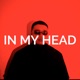 In My Head Single