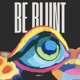 Be Blunt Single