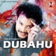 Dubahu Single