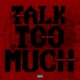 TALK TOO MUCH feat Nii Black Amofastunner Single
