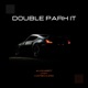 Double Park It Single
