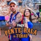 Pente Rala e Tchau Single