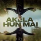 Akela Hu Me Single