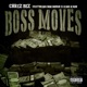 Boss Moves feat Don Dough King Kash Single