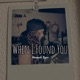 When I Found You Single