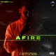 Afire feat Deepak Dhillon Single