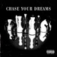 Chase Your Dreams feat JBA Single