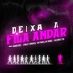 Deixa a Fila Andar feat Dj Eric Fb Single