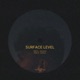 SURFACE LEVEL Single