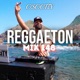 Reggaeton Mix 148