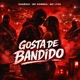 Gosta de Bandido Single