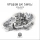Origin In Snow