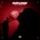 DRUNK Single