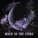 Walk in the Stars Single