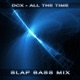 All the Time Slap Bass Mix Single