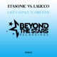 Last Chance to Breathe Etasonic vs Laucco Single