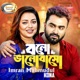 Bolo Bhalobaso Single