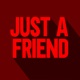 Just A Friend Single