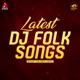 Latest DJ Folk Songs Single