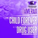 Child Forever Drug User Single