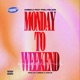 Monday to Weekend feat Phillyblack Single