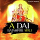 A Dai Ratanpur Wali feat Bharti Single