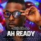 Ah Ready Single